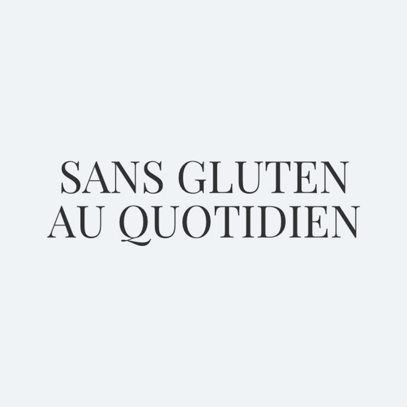 SANS GLUTEN AU QUOTIDIEN