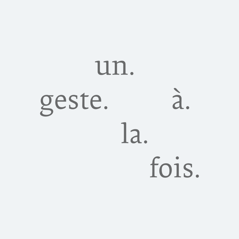 Un Geste À La Fois