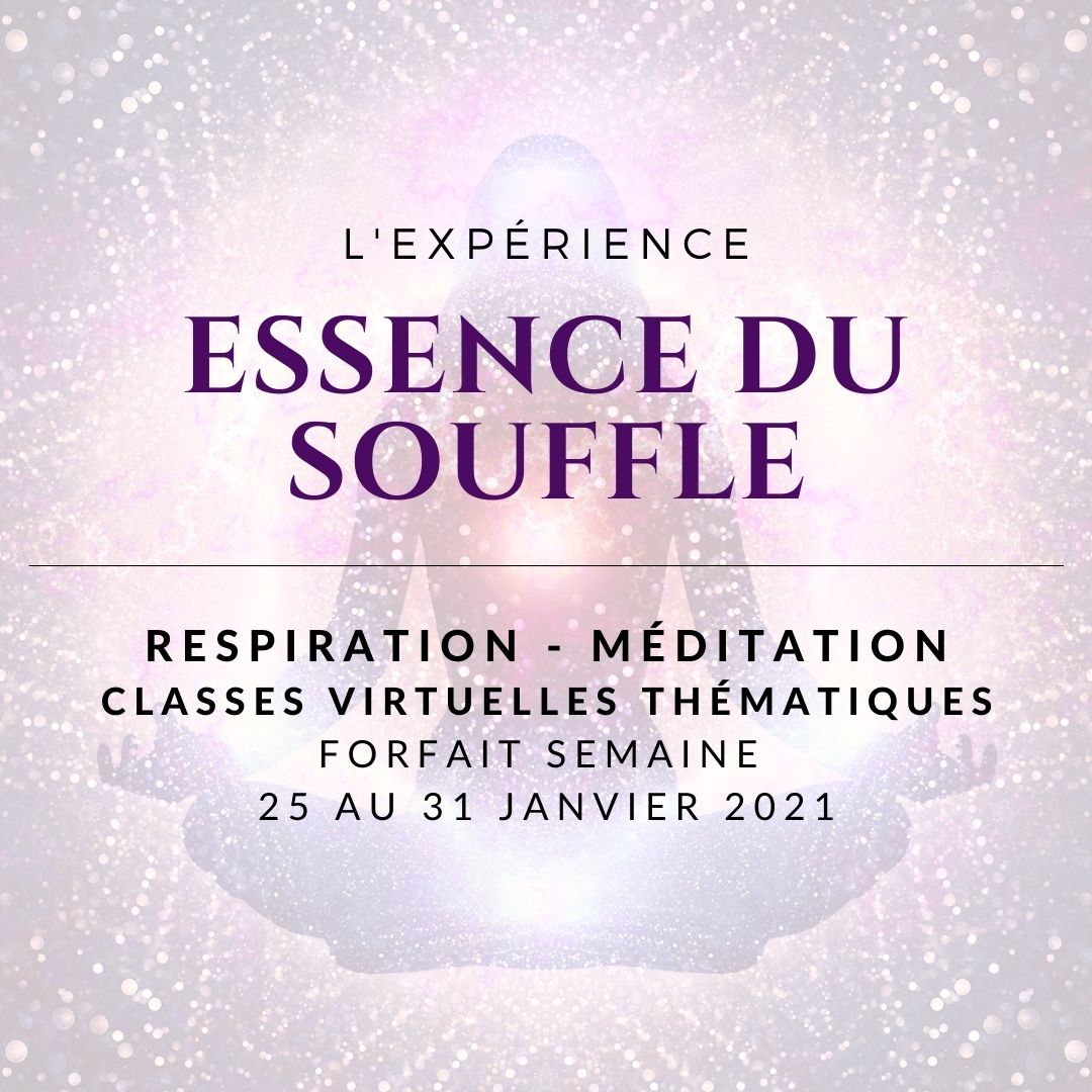 L'expérience Essence du Souffle - Forfait SEMAINE: 25 au 31 janvier 2021 