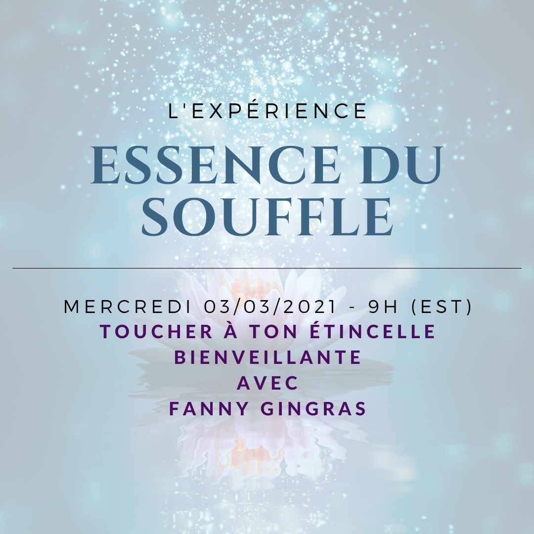 Toucher à ton étincelle bienveillante